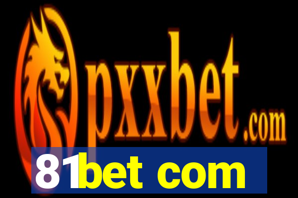 81bet com
